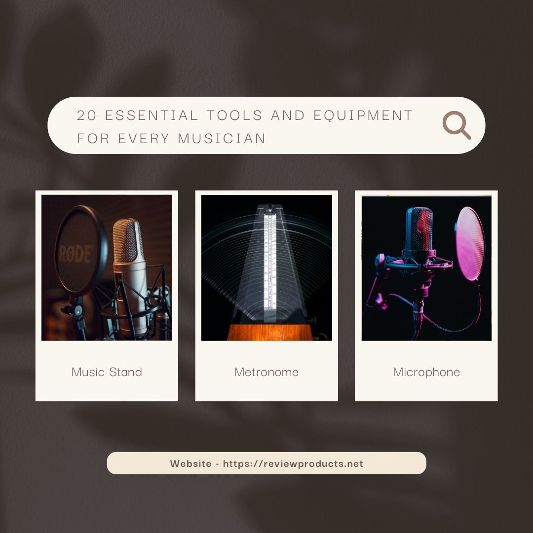 20 Essential Tools and Equipment for Every Musician