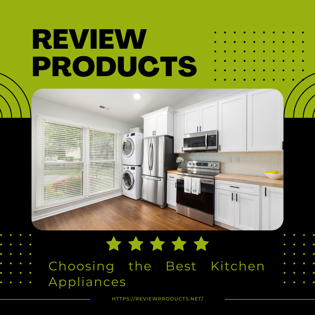 Choosing the Best Kitchen Appliances