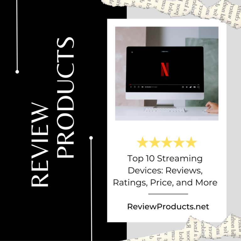 Top 10 Streaming Devices Reviews, Ratings, Price, and More
