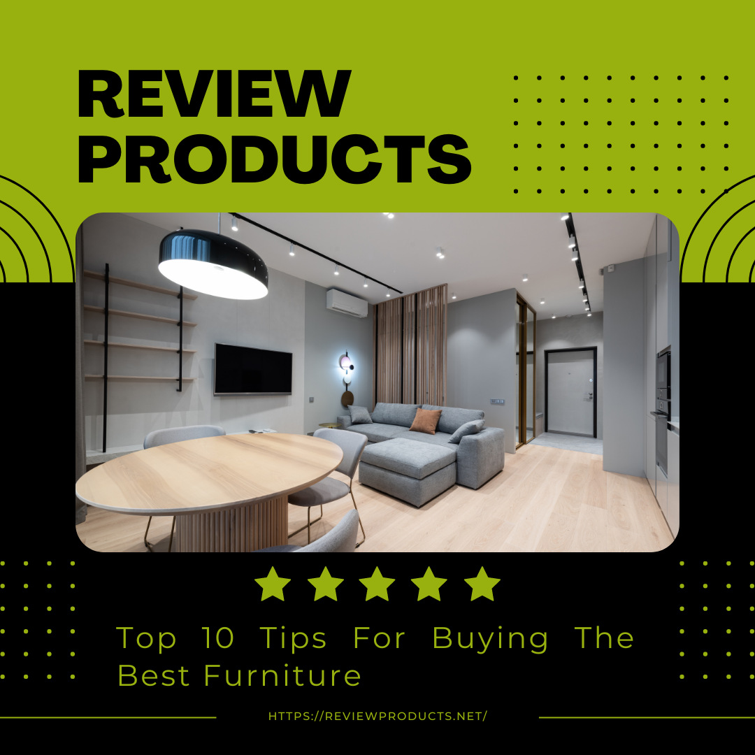 Top 10 Tips For Buying The Best Furniture