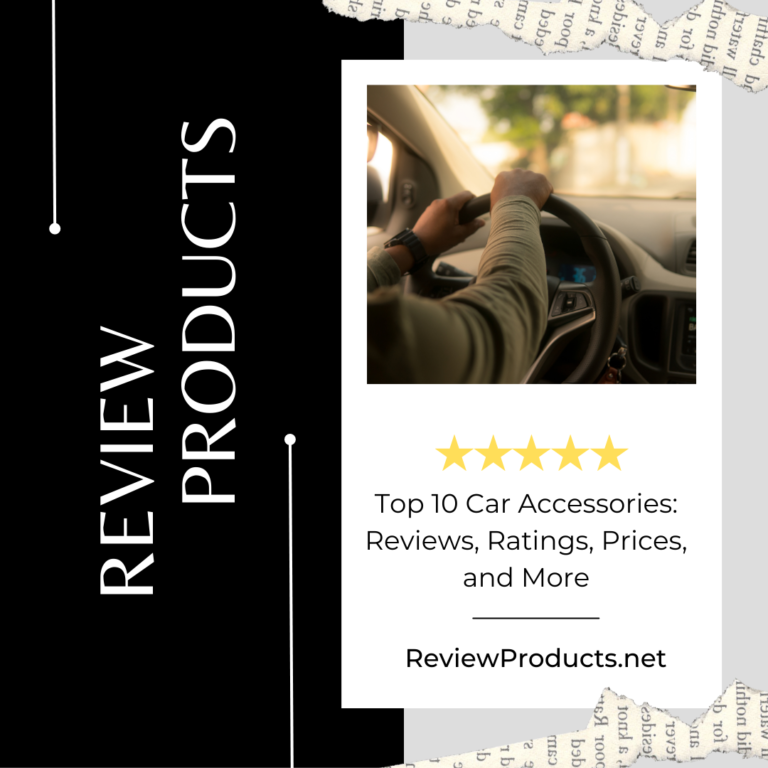 Top 10 Car Accessories Reviews, Ratings, Prices, and More