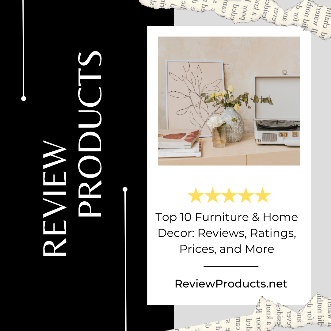 Top 10 Furniture & Home Decor Reviews, Ratings, Prices, and More