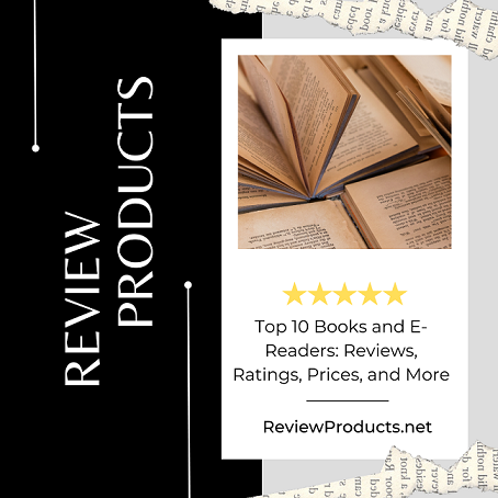 Top 10 Books and E-Readers: Reviews, Ratings, Prices, and More
