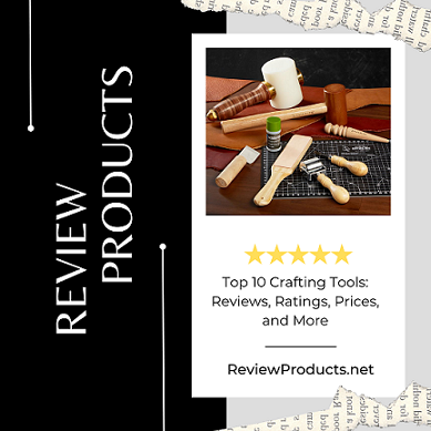Top 10 Crafting Tools Reviews, Ratings, Prices, and More