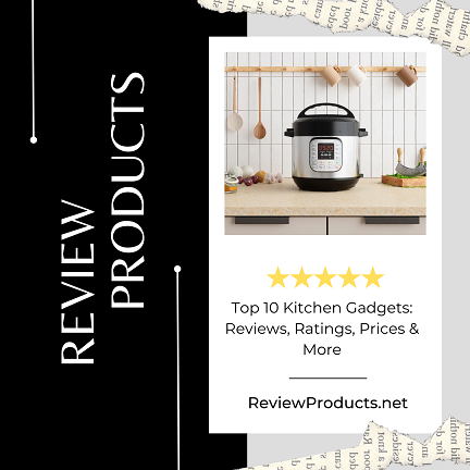 Top 10 Kitchen Gadgets Reviews, Ratings, Prices & More